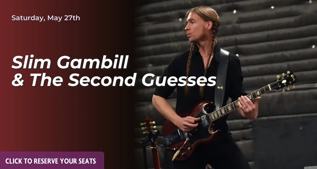 Saturday, May 27th: Slim Gambill & The Second Guesses