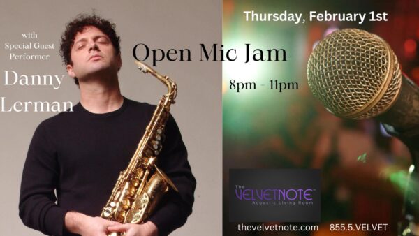 Thursday, February 1st:  Open Mic Jam with Special Guest Performance by Danny Lerman