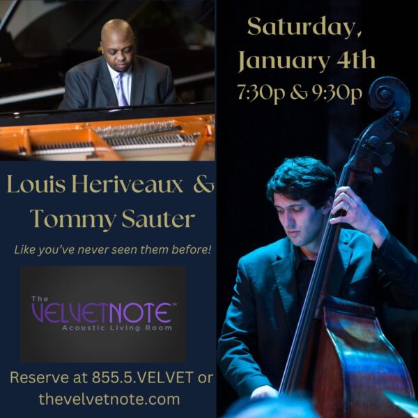 Saturday, January 4th:  Louis Heriveaux & Tommy Sauter   ***  SOLD OUT !!  SOLD OUT!!   SOLD OUT!!   SOLD OUT!!  ***