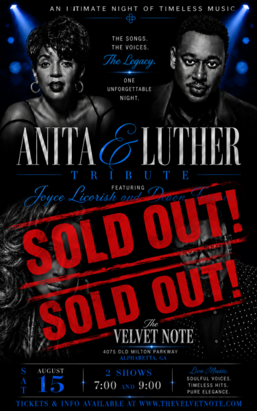 Anita Baker and Luther Vandross in Tribute.  SOLD OUT!!!  SOLD OUT!!  SOLD OUT!! ***